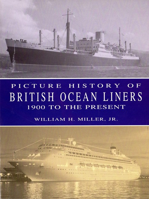 Various Ships - "Picture History of British Ocean Liners, 1900 to the Present" by Bill Miller