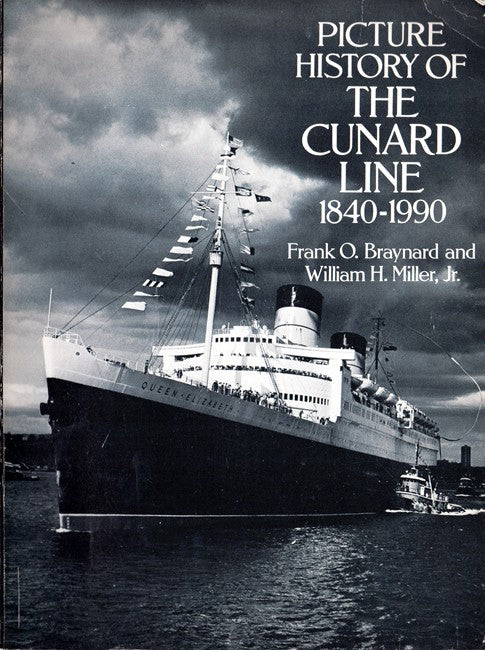 Various: pre-war - "Picture History of the Cunard Line 1840-1990" by Braynard & Miller