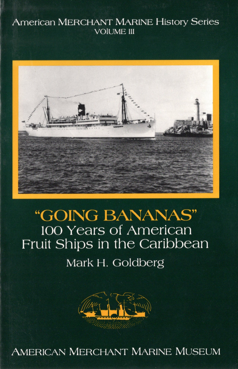 Various: pre-war - N.O.S. "Going Bananas - 100 Years of American Fruit Ships in the Caribbean"