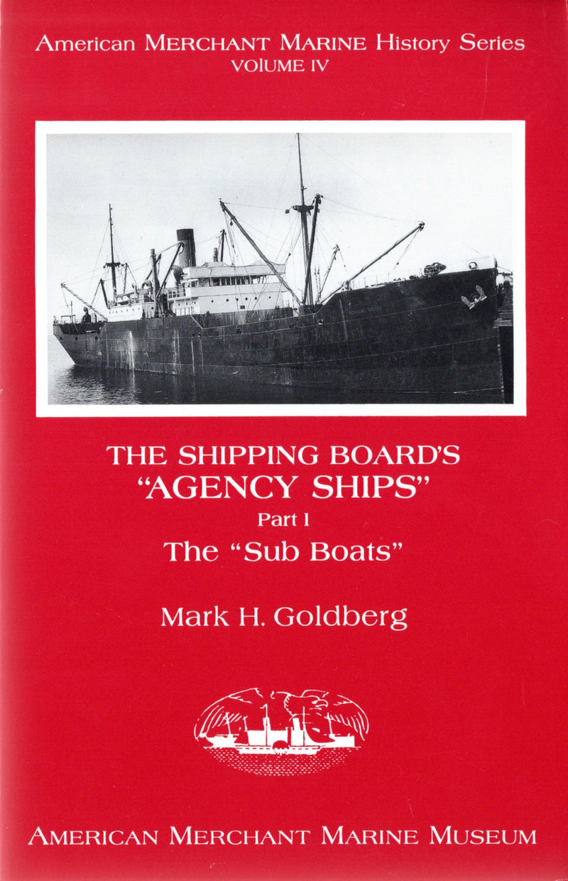Various: pre-war - N.O.S. "The Shipping Board's 'Agency Ships', Part 1: The 'Sub Boats'"