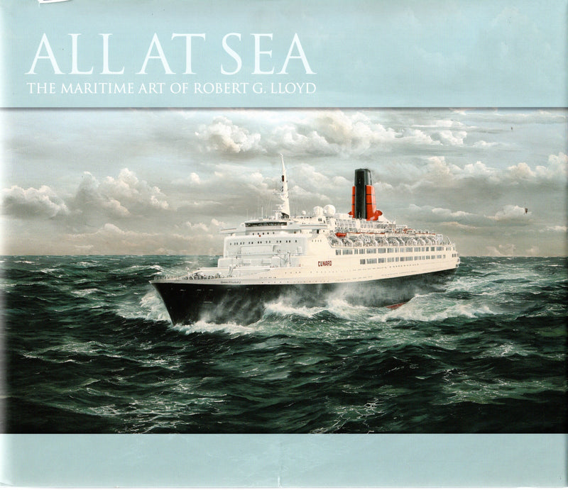 Various Ships - "All at Sea: The Maritime Art of Robert G. Lloyd"