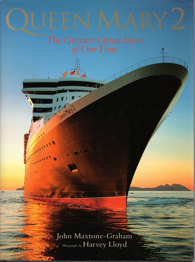 QM2: 2004 - "QUEEN MARY 2: The Greatest Ocean Liner of Our Time" by Maxtone-Graham
