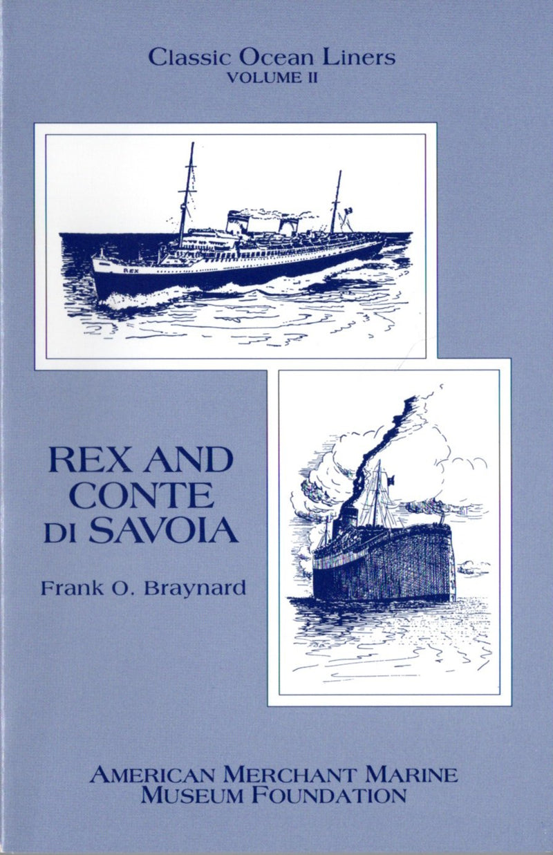 REX & CONTE DI SAVOIA: 1932 - "Classic Ocean Liners Vol. II" by Frank Braynard