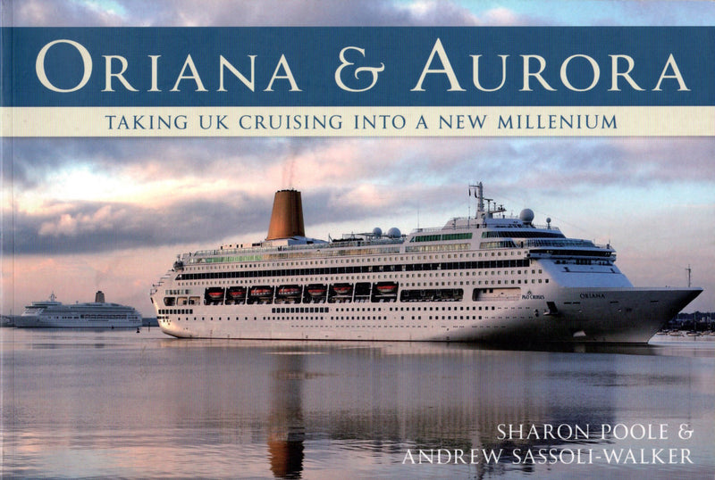 ORIANA & AURORA - "Taking UK Cruising into a New Millennium"
