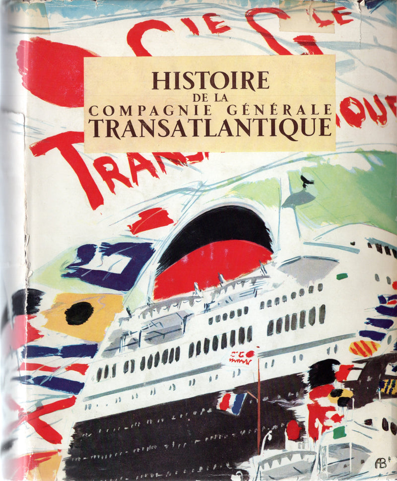 Various Ships - 1955 "Historie de la Compagnie Generale Transatlantique" - photo-filled