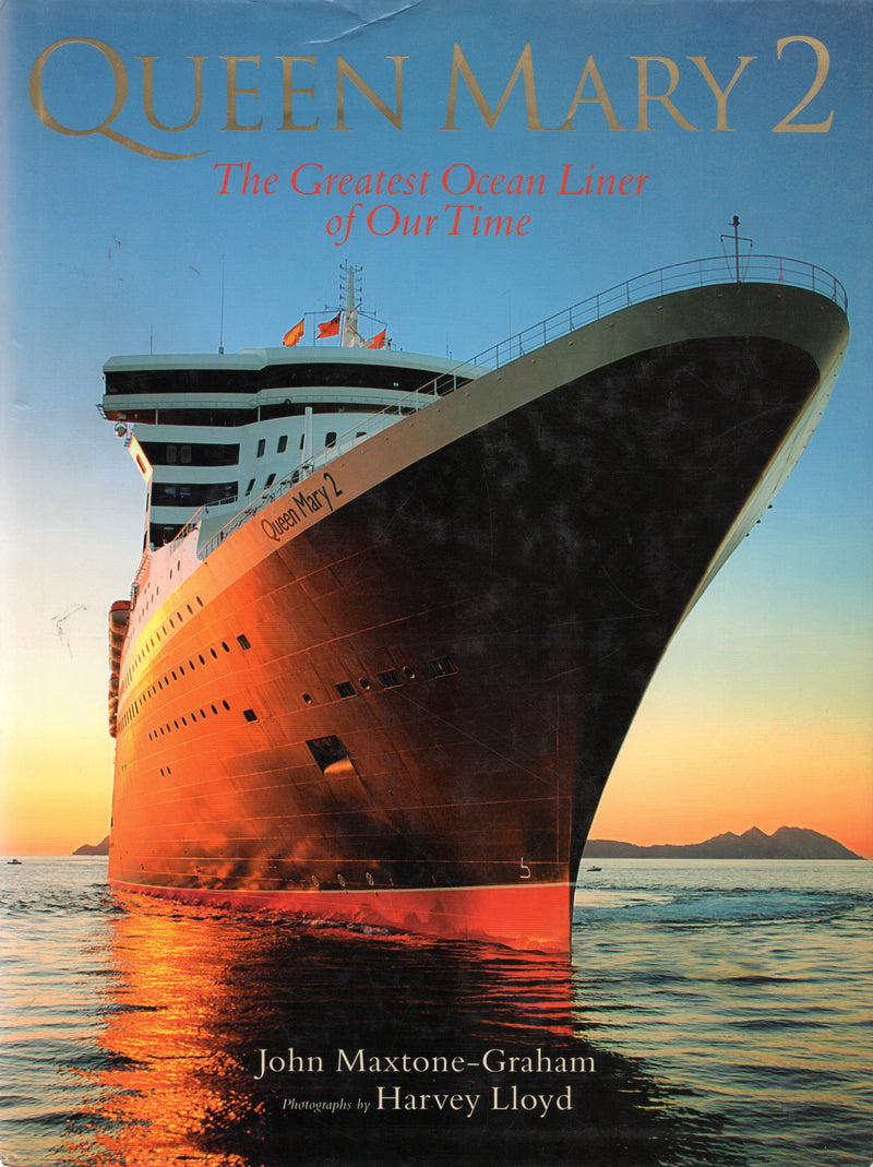 QM2: 2004 - "QUEEN MARY 2: The Greatest Ocean Liner of Our Time" by Maxtone-Graham