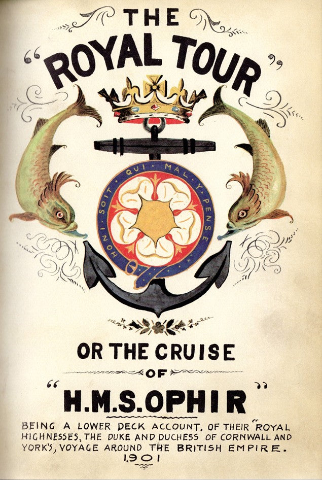 OPHIR: 1891 -  "The Royal Tour 1901, Or the Cruise of H.M.S. OPHIR"