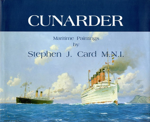 Various Ships - "Cunarder: Maritime Paintings by Stephen J. Card"