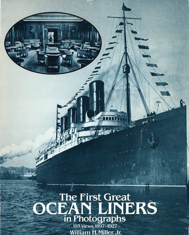Various: pre-war - "The First Great Ocean Liners in Photographs: 1897-1927" by Bill Miller,