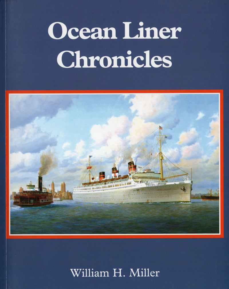 Various Ships - "Ocean Liner Chronicles" by Bill Miller