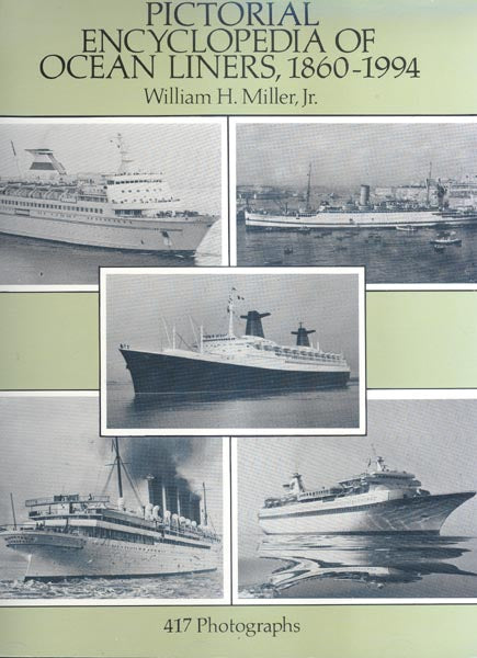 Various: pre-war - "Pictorial Encyclopedia of Ocean Liners, 1860-1994" by Bill Miller,