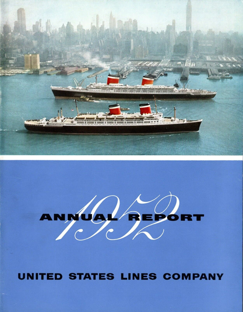 UNITED STATES: 1952 - United States Lines 1952 Annual Report introducing SSUS