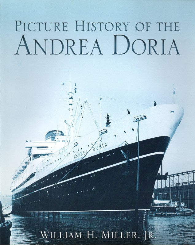 ANDREA DORIA: 1953 - "Picture History of the ANDREA DORIA" by Bill Miller,