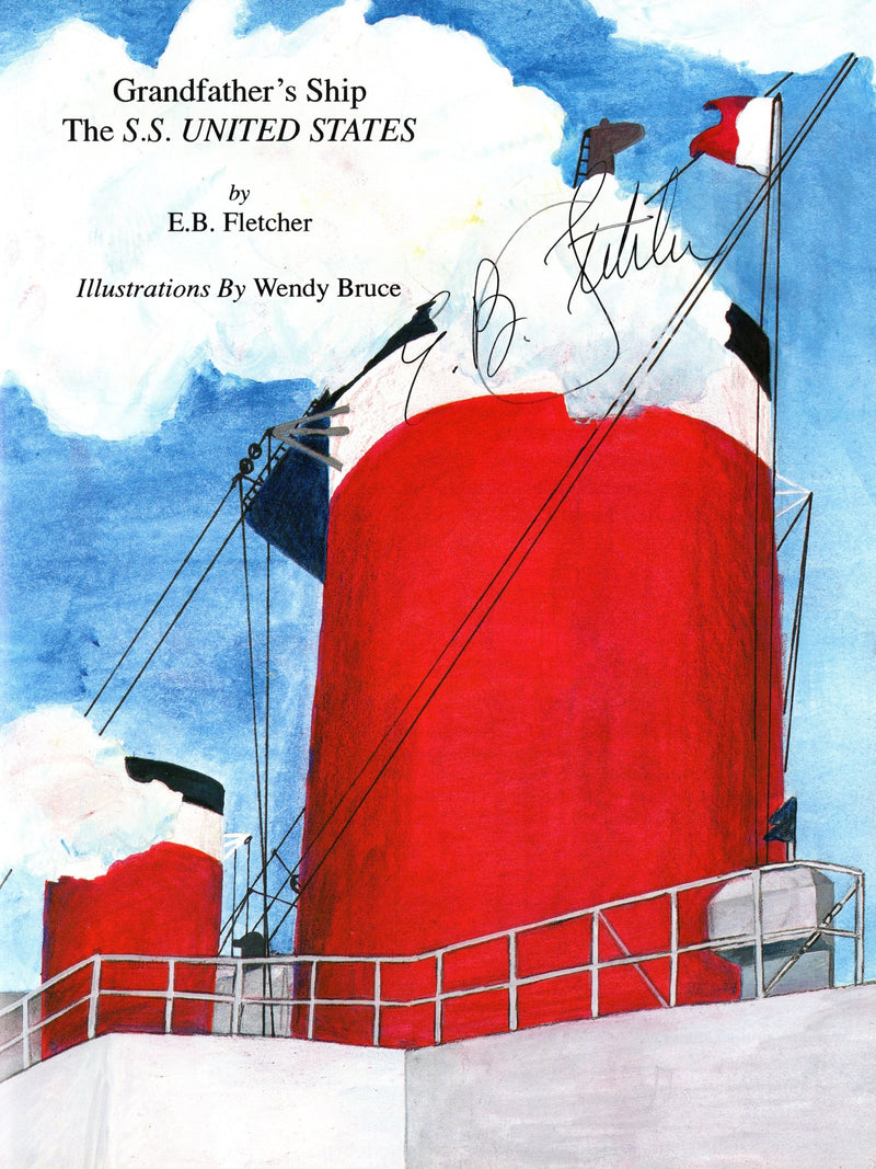 UNITED STATES: 1952 - "Grandfather's Ship The S.S. UNITED STATES" by E.B. Fletcher