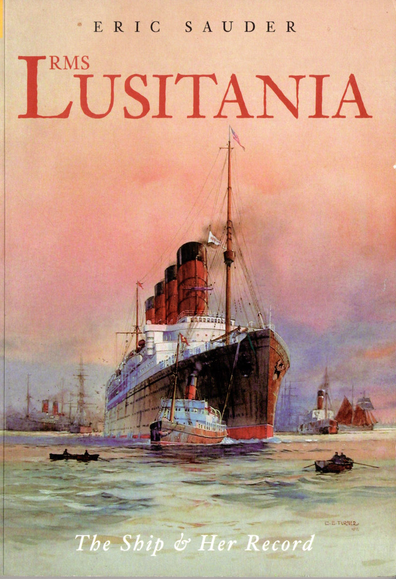 LUSITANIA: 1907 - "The Ship & Her Record" - photo-filled