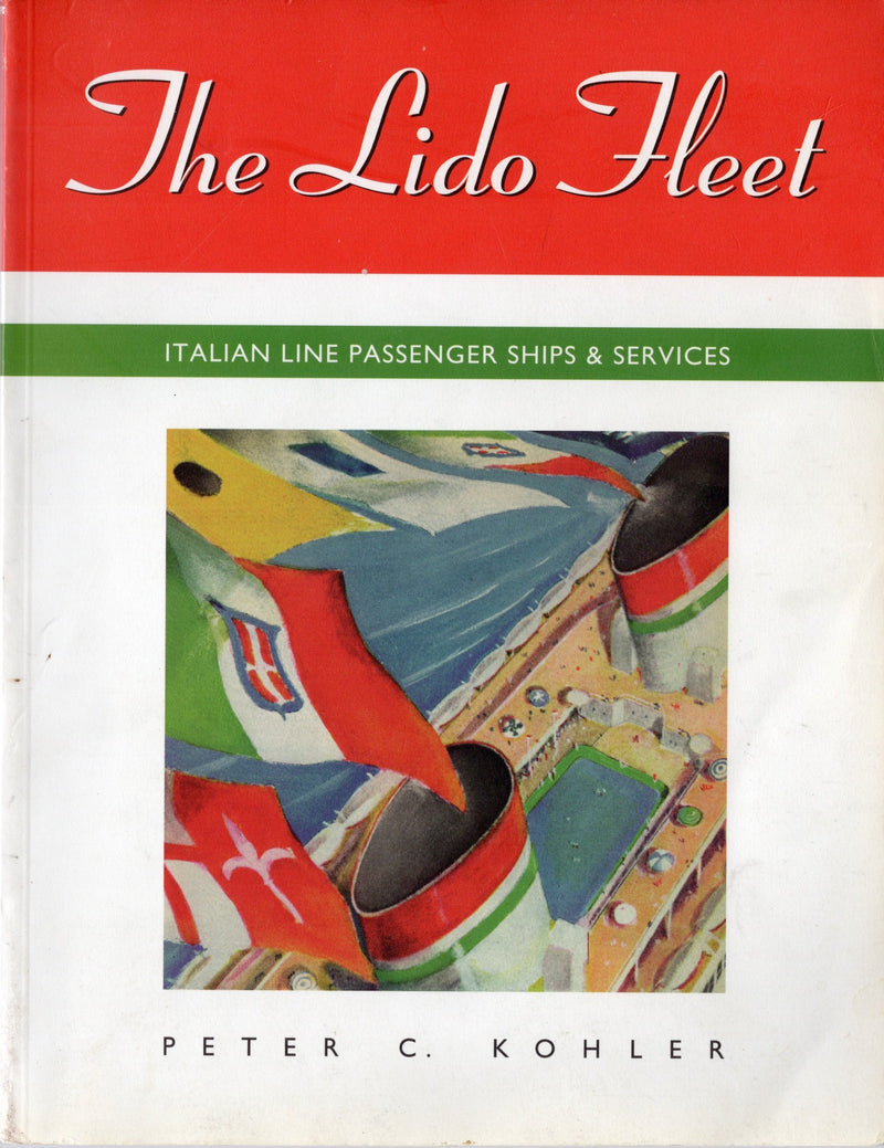 Various Ships - "The Lido Fleet: Italian Line Passenger Ships &amp; Services" by Peter Kohler