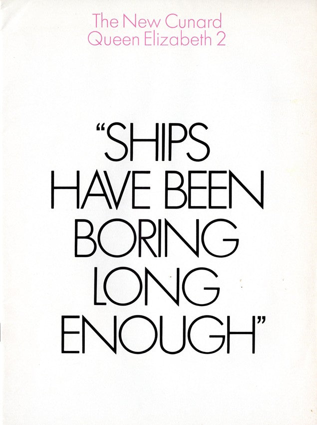 QE2: 1969 - Famed "Ships Have Been Boring Long Enough" intro brochure