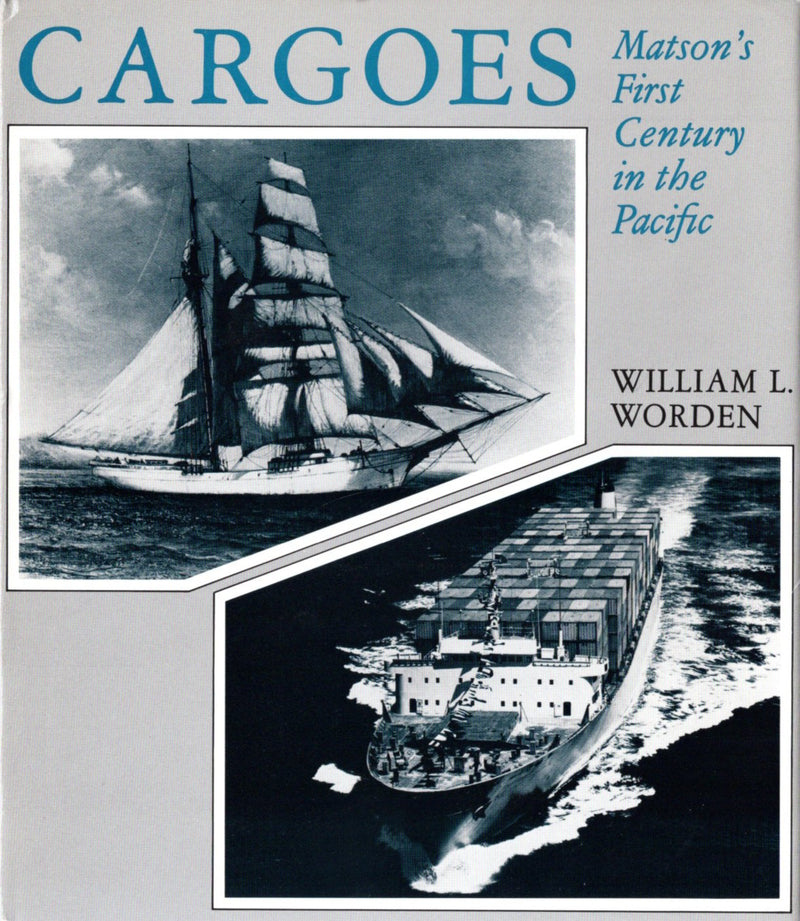 Various Ships - "Cargoes: Matson's First Century in the Pacific"
